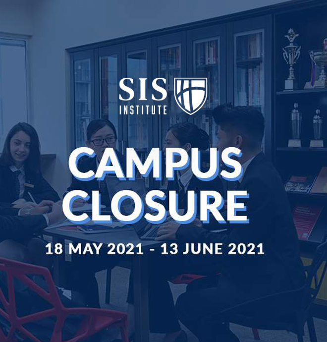 [CAMPUS CLOSURE FROM 18 MAY – 13 JUNE 2021]
