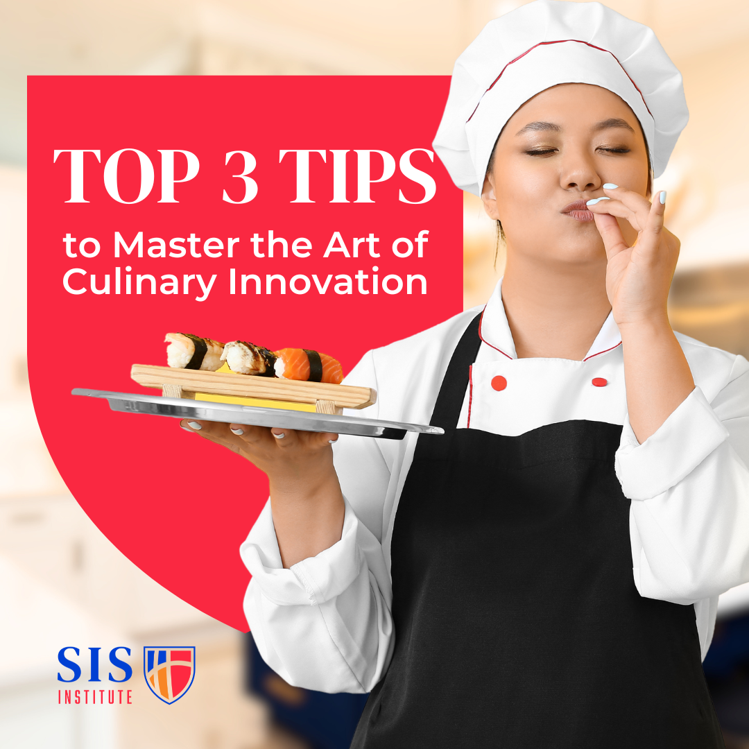 Top 3 Tips to Master the Art of Culinary Innovation