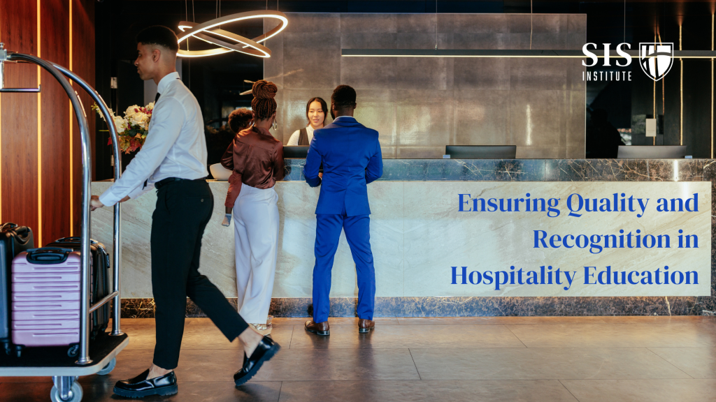Accreditation Matters: Ensuring Quality and Recognition in Hospitality Education