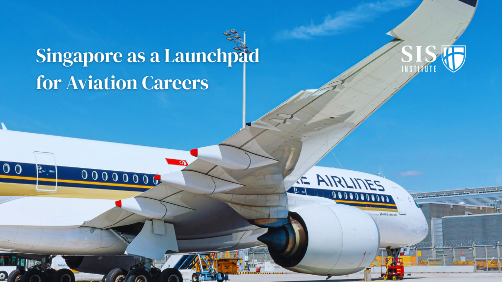 Singapore as a Launchpad for Aviation Careers